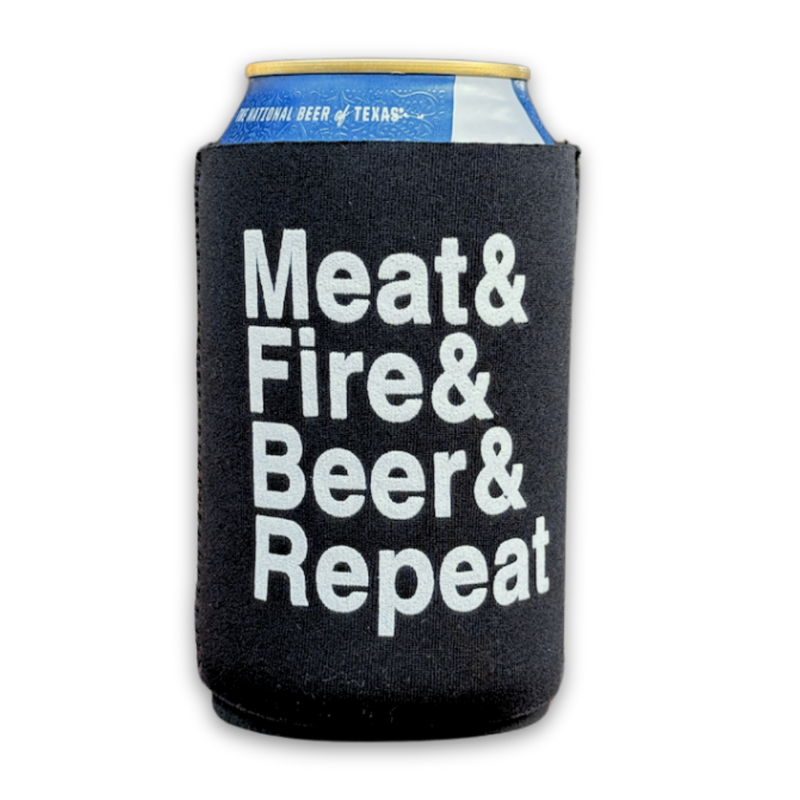 Meat & Fire & Beer & Repeat beer can cooler