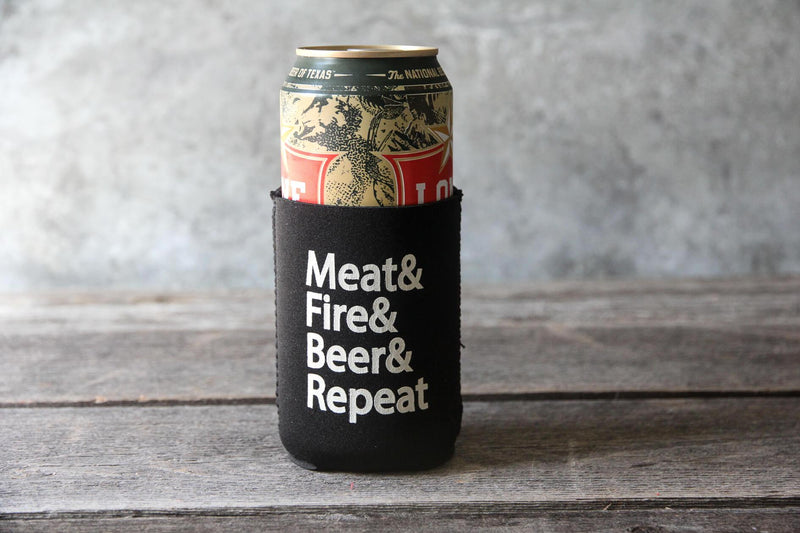 Meat & Fire & Beer & Repeat beer can cooler