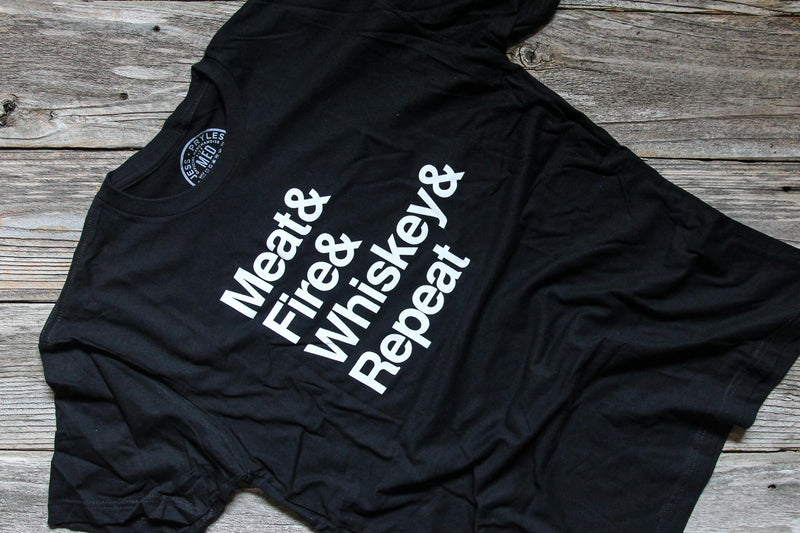 Meat & Fire & Whiskey & Repeat shirt